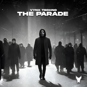 Album The Parade oleh Vynx Techno
