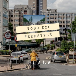 收聽Guala的Todo Eso Freestyle (Explicit)歌詞歌曲