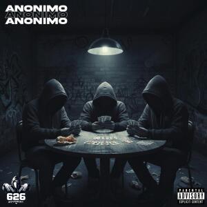 626 Movement的專輯Anonimo (feat. Andrew Lemon, Naga Morich & Icy B) [Explicit]
