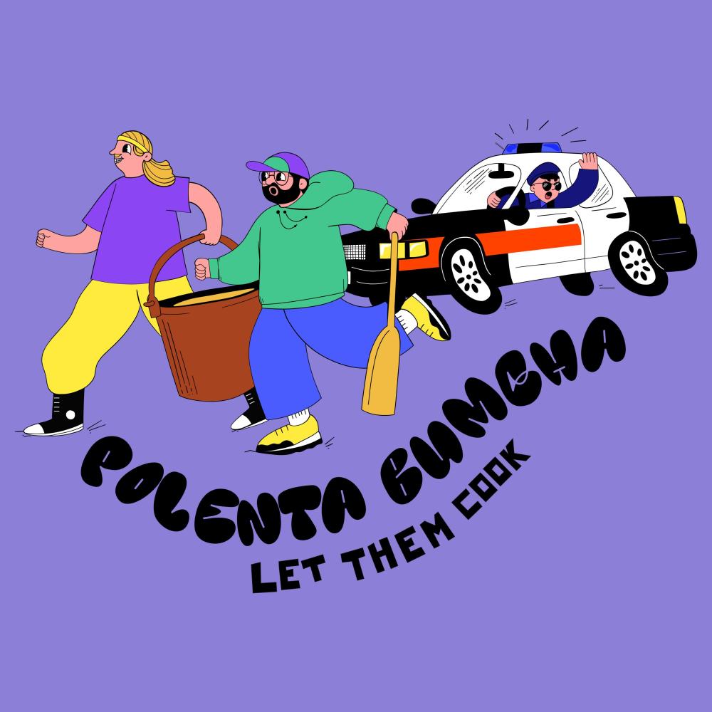 Polenta Bumcha (Let Them Cook) (Explicit)