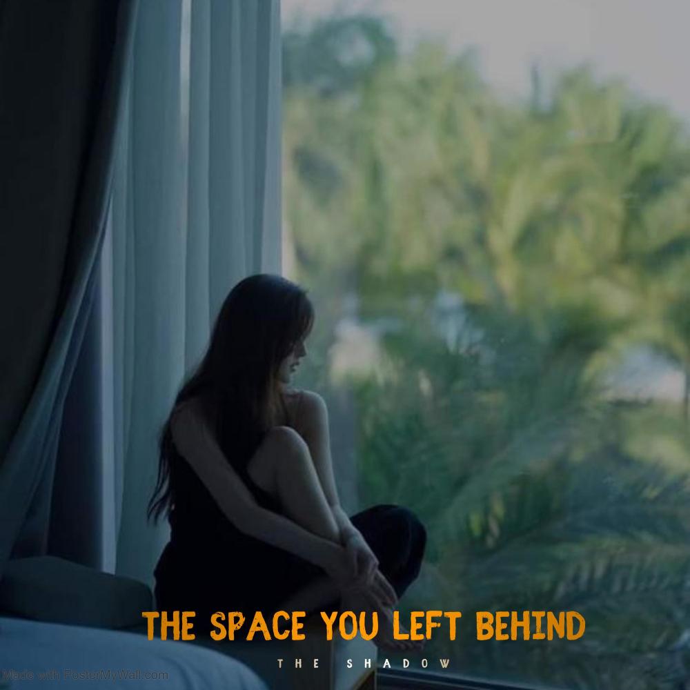 The Space You Left Behind