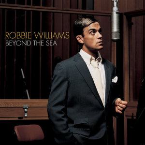 ดาวน์โหลดและฟังเพลง Beyond the Sea พร้อมเนื้อเพลงจาก Robbie Williams