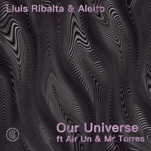 收聽Lluis Ribalta的Our Universe (Aleito mix)歌詞歌曲