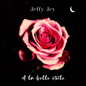 Album À la belle étoile from Jeffy Jey
