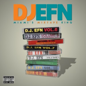 อัลบัม Miami's Mixtape King (Explicit) ศิลปิน DJ EFN