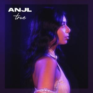 อัลบัม True ศิลปิน Anjl