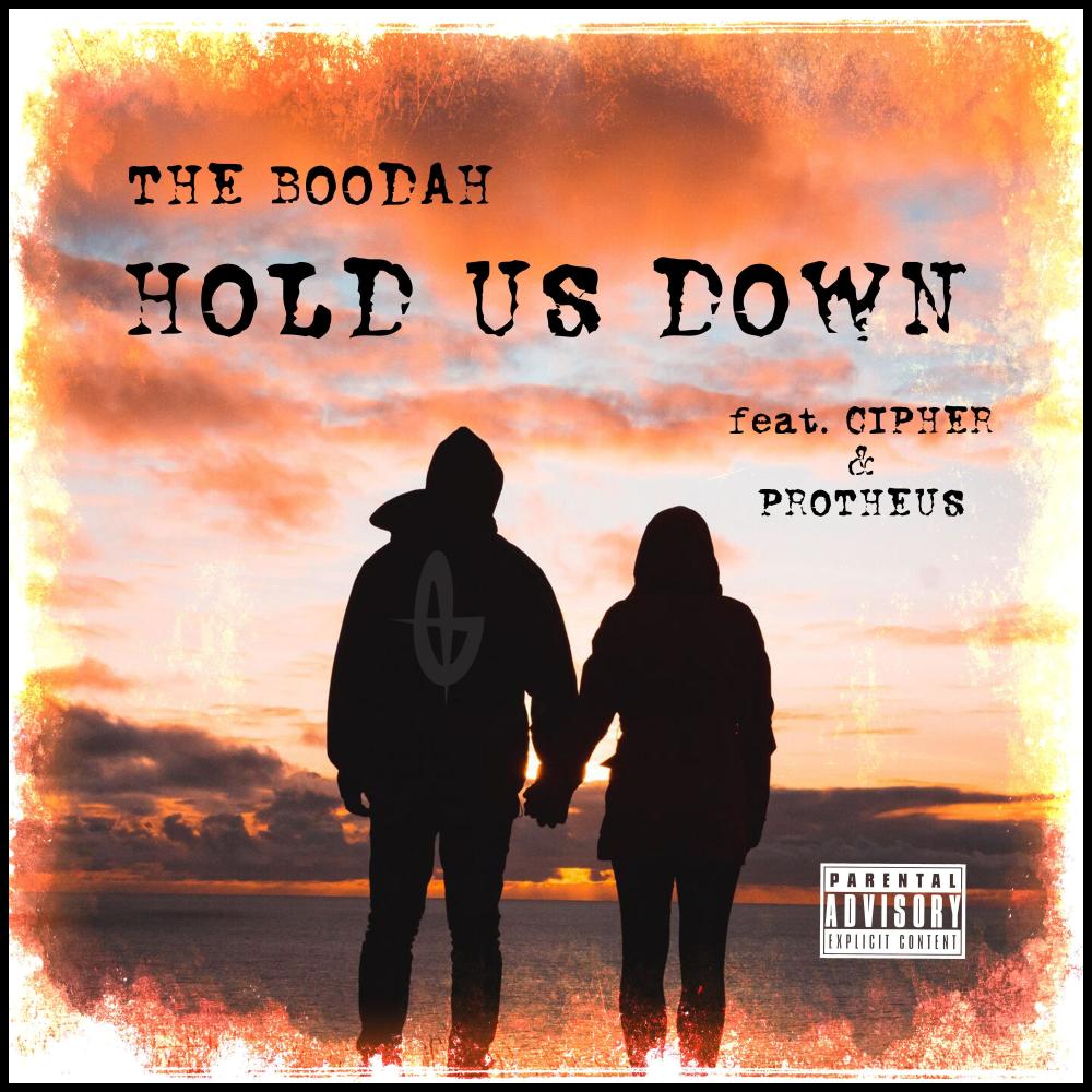 Hold Us Down(feat. El Boodah, Cesar Cipher & Protheus) (Explicit)
