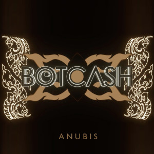 BOTCASH的專輯Anubis