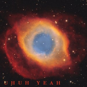 ดาวน์โหลดและฟังเพลง Uhuh Yeah (Explicit) พร้อมเนื้อเพลงจาก G.L.A.M.