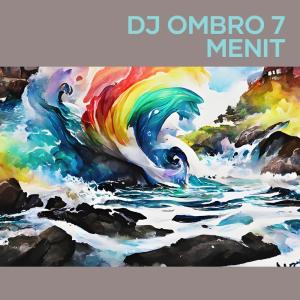Album Dj Ombro 7 Menit from Arkan Music