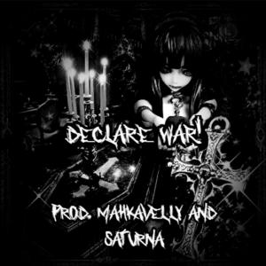 收聽Mahkavelly的DECLARE WAR! (feat. Saturnxa4)歌詞歌曲