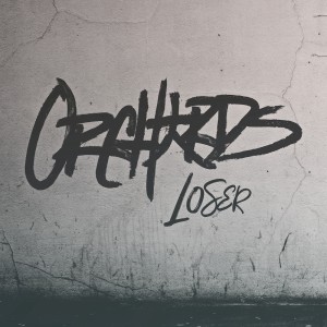 收聽Orchards的Loser歌詞歌曲