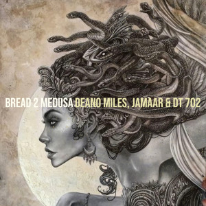 Dengarkan lagu Bread 2 Medusa (Explicit) nyanyian Deano Miles dengan lirik