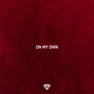 收聽Zach Diamond的On My Own (Explicit)歌詞歌曲