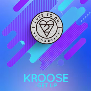 Album I Get Up (Extended Mix) from Kroose