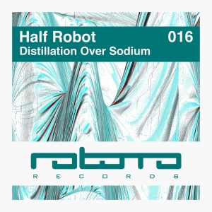 Listen to Distillation over Sodium song with lyrics from Half Robot