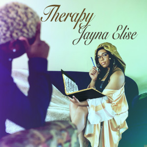 收聽Jayna Elise的Therapy (Explicit)歌詞歌曲
