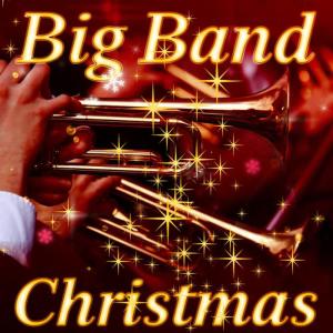 The Starlite Orchestra的專輯Big Band Christmas