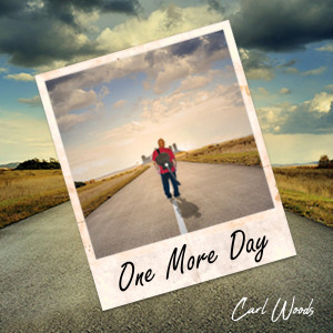 收聽Carl Woods的One More Day歌詞歌曲