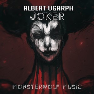 Listen to JOKER song with lyrics from Albert Ugarph