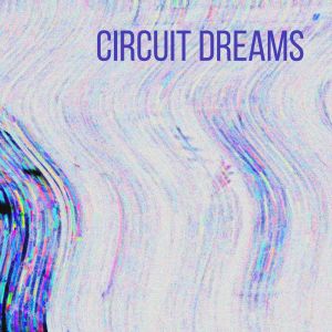White Noise Radiance的专辑Circuit Dreams