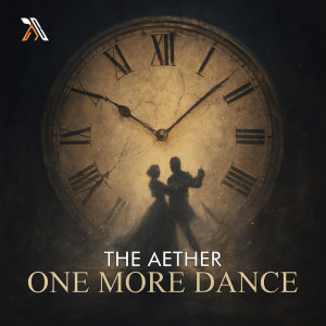 The Aether的專輯One More Dance