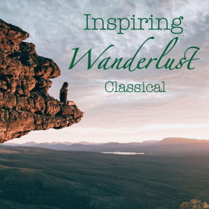 Album Inspiring Wanderlust Classical from 