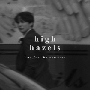 High Hazels的專輯One for the Cameras