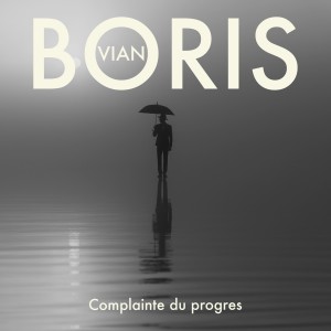 Complainte du progres dari Boris Vian