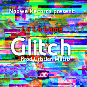 La La Lame的專輯Glitch