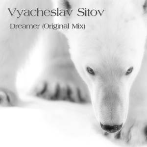 Dengarkan lagu Dreamer (Original Mix) nyanyian Vyacheslav Sitov dengan lirik