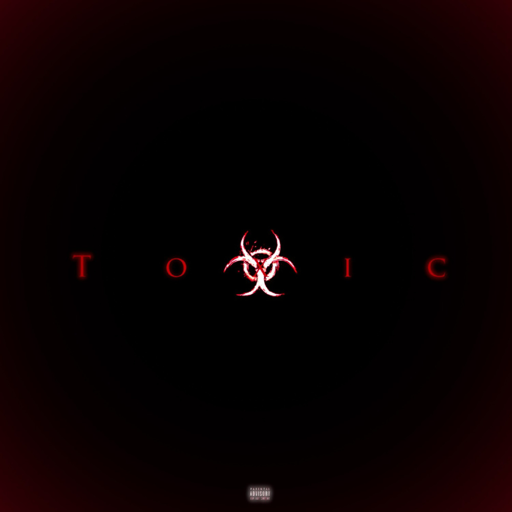 Toxic (Explicit)