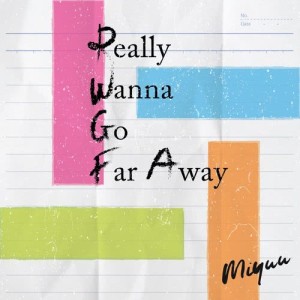 收聽Miyuu的Really Wanna Go Far Away歌詞歌曲