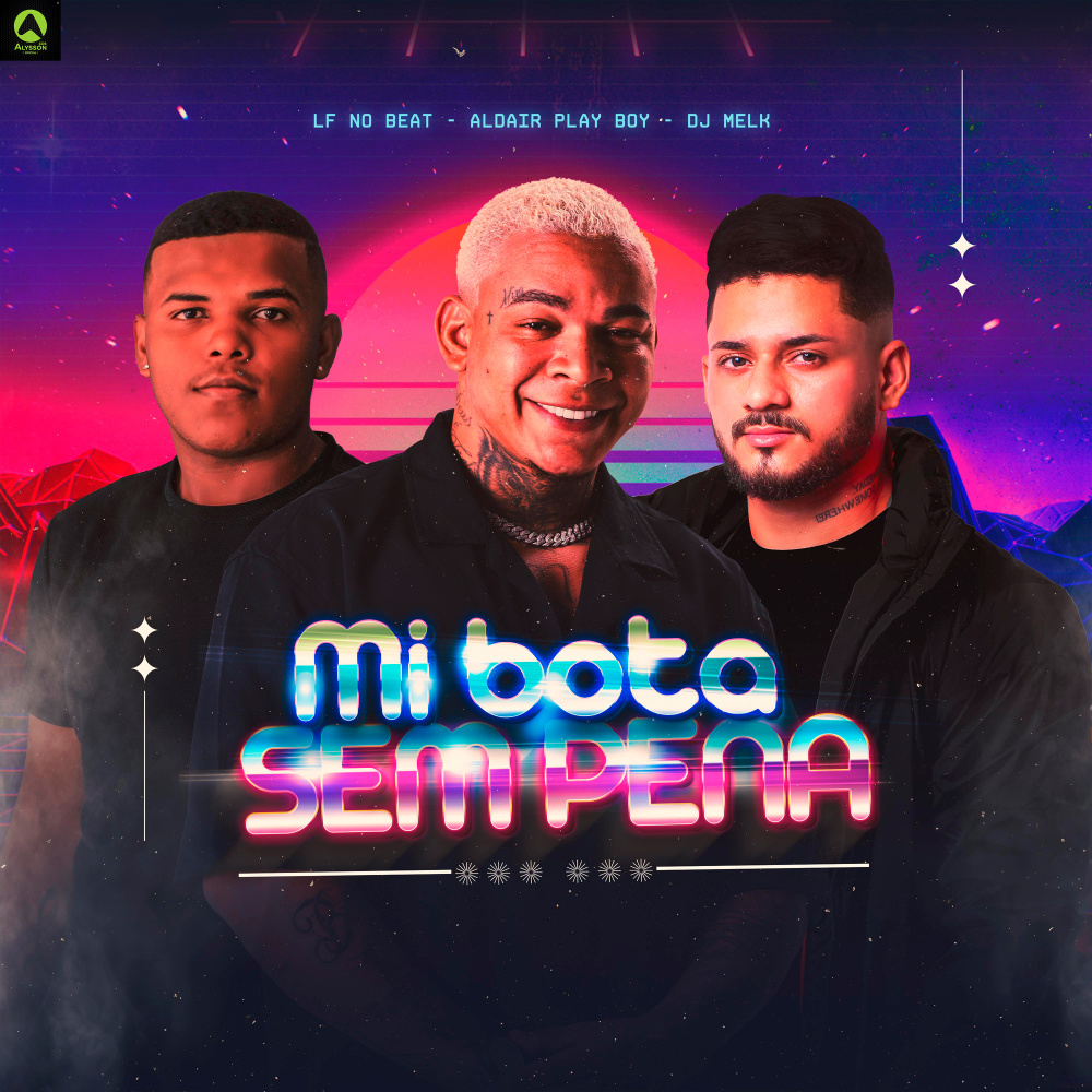 Mi Bota Sem Pena (feat. Aldair Playboy)
