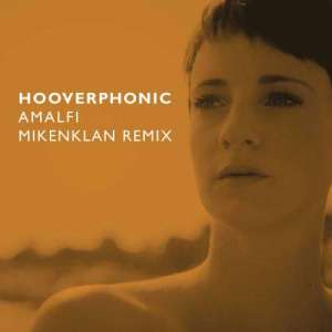 ดาวน์โหลดและฟังเพลง Amalfi (Mikenklan Radio Edit Remix) พร้อมเนื้อเพลงจาก Hooverphonic