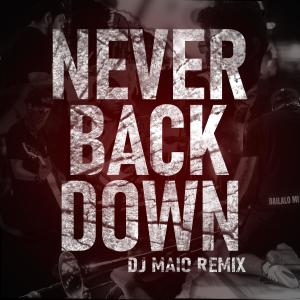 收聽La Raza的Never Back Down (Dj Maio Remix Scrach Version|Explicit)歌詞歌曲