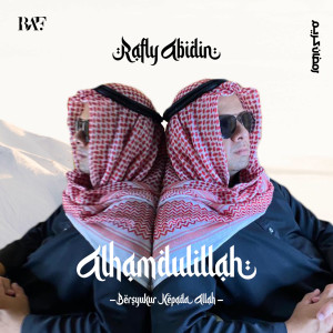 收聽Rafly Abidin的Alhamdulillah(Bersyukur Kepada Allah)歌詞歌曲