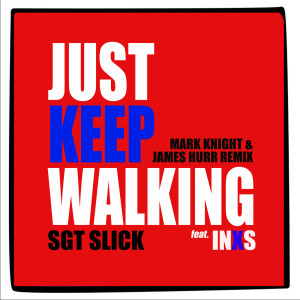 อัลบัม Just Keep Walking (Mark Knight & James Hurr Remix) ศิลปิน Mark Knight