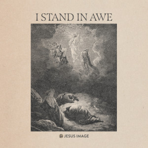 อัลบัม I Stand in Awe (Live) ศิลปิน Jesus Image