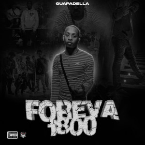 อัลบัม FOREVA 1800 (Explicit) ศิลปิน Guapadella