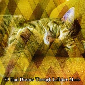 79 Find Dreams Through Lullabye Music