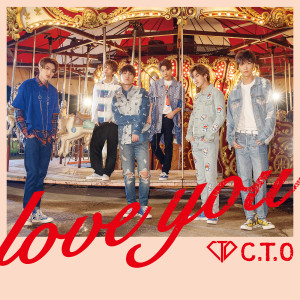 收聽C.T.O的LOVE YOU歌詞歌曲