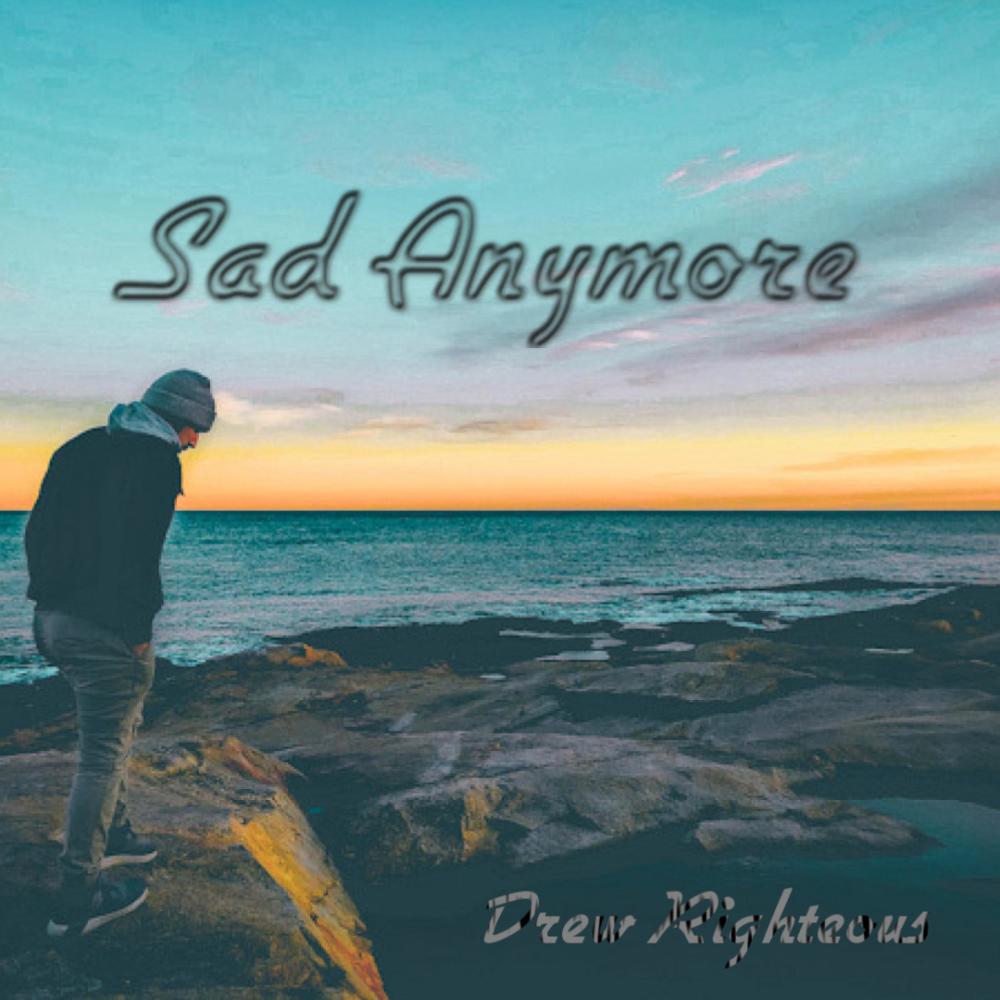Sad Anymore (Explicit)