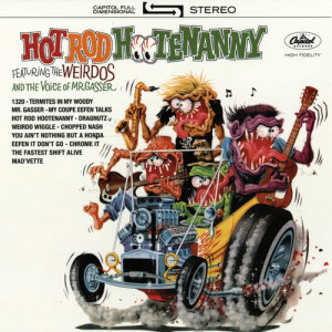 Mr. Gasser & The Weirdos的專輯Hot Rod Hootenany