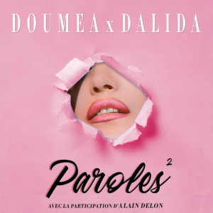 ดาวน์โหลดและฟังเพลง Paroles paroles (Radio Mix) พร้อมเนื้อเพลงจาก Doumea