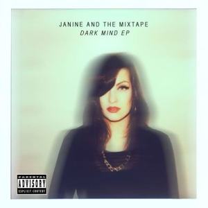 Album Dark Mind EP (Explicit) from Janine and The Mixtape