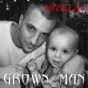 Listen to Grown Man song with lyrics from DiZREAL
