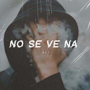 No Se Ve Na RKT (Remix)