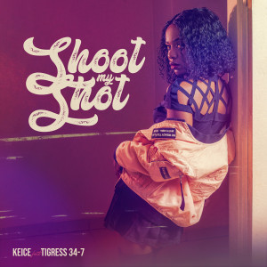 Album Shoot My Shot (Explicit) from KEICE