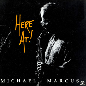 Listen to In The Center Of It All song with lyrics from Michael Marcus
